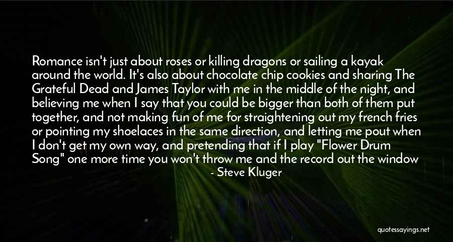 Sailing With You Quotes By Steve Kluger Sailing With You Quotes By Steve Kluger