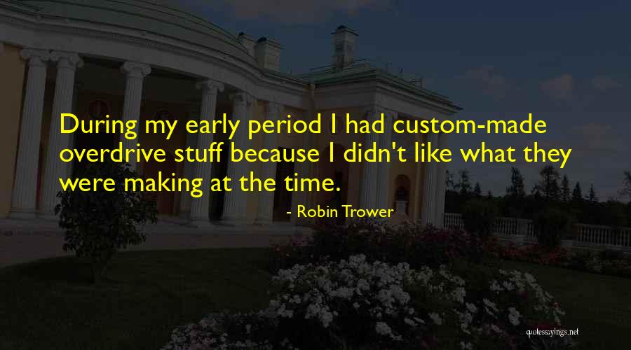 Saiman Dbz Quotes By Robin Trower Saiman Dbz Quotes By Robin Trower