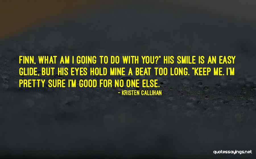 Saimnieks Meklee Quotes By Kristen Callihan Saimnieks Meklee Quotes By Kristen Callihan