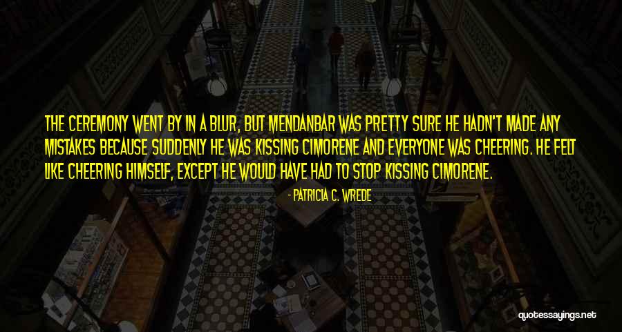Sainabou Tambajang Quotes By Patricia C. Wrede Sainabou Tambajang Quotes By Patricia C. Wrede