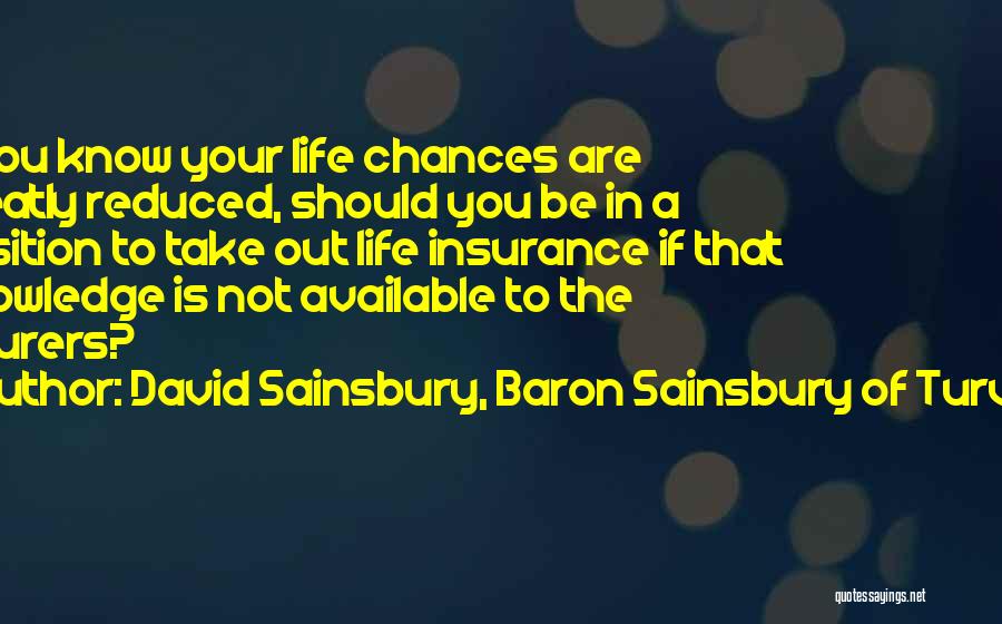 Sainsbury's Insurance Quotes By David Sainsbury, Baron Sainsbury Of Turville