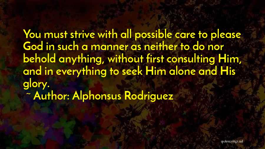 Saint Alphonsus Rodriguez Quotes By Alphonsus Rodriguez
