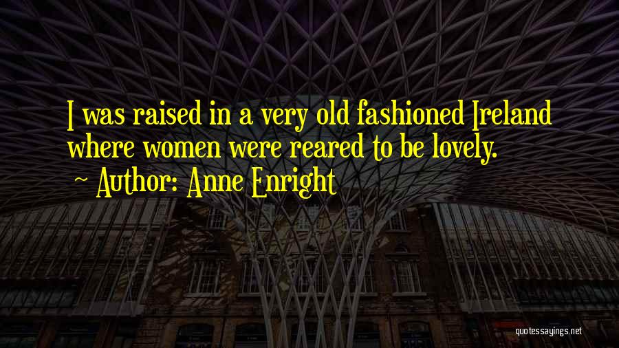 Saint Anne Quotes By Anne Enright