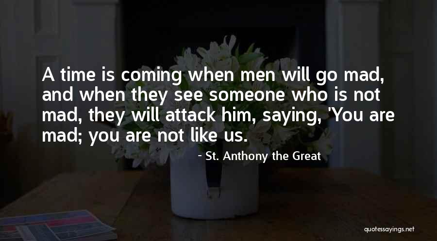 Saint Anthony Quotes By St. Anthony The Great