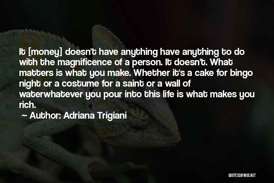 Saint Anything Quotes By Adriana Trigiani
