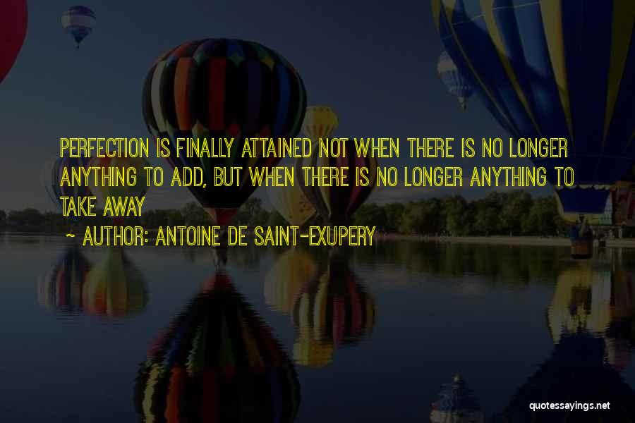 Saint Anything Quotes By Antoine De Saint-Exupery