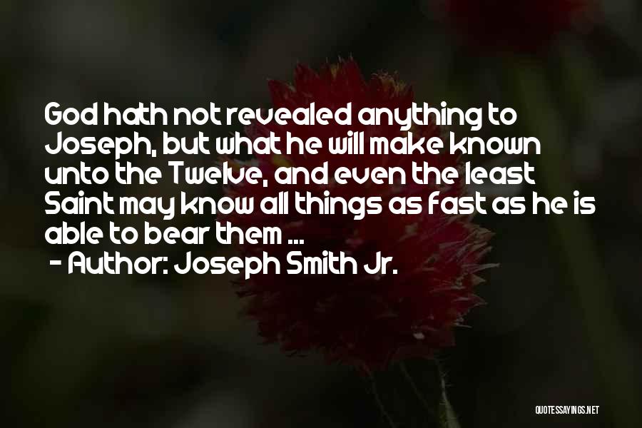 Saint Anything Quotes By Joseph Smith Jr.