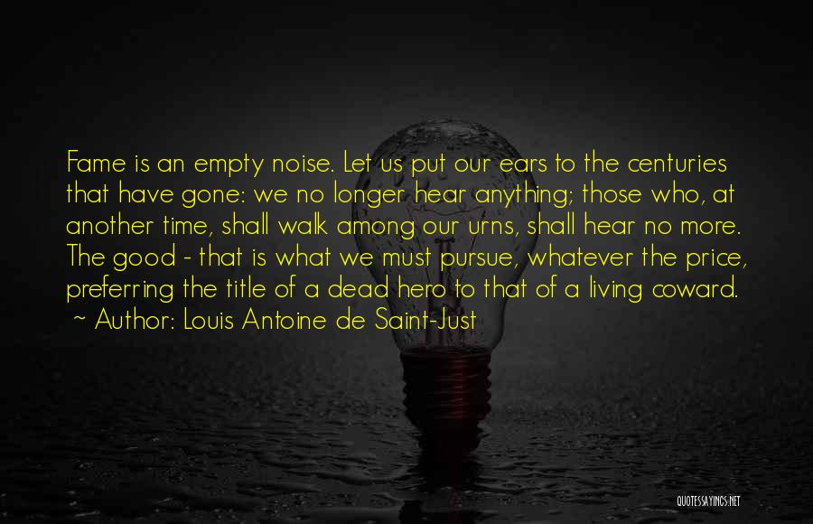 Saint Anything Quotes By Louis Antoine De Saint-Just