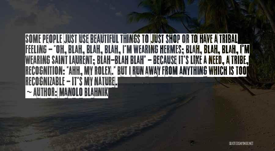 Saint Anything Quotes By Manolo Blahnik