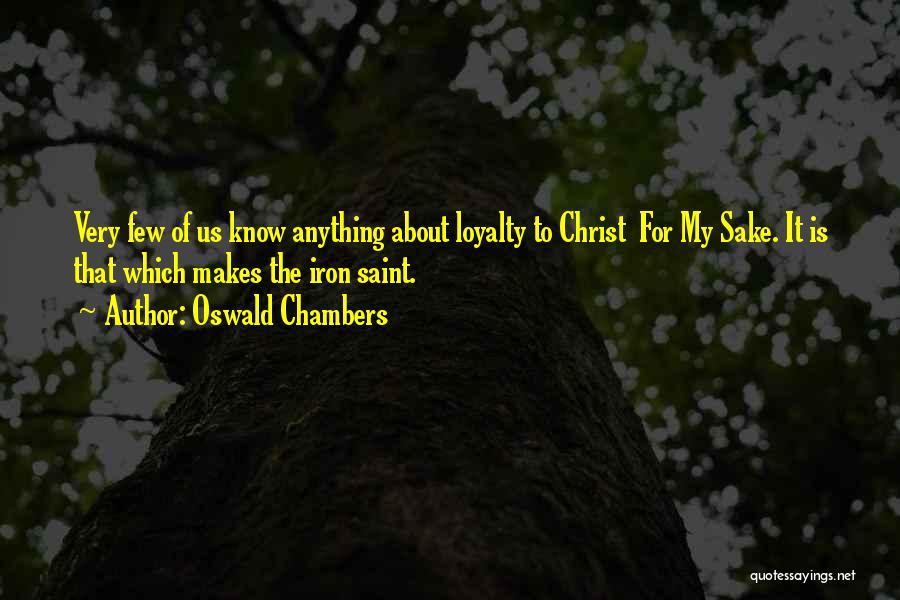 Saint Anything Quotes By Oswald Chambers