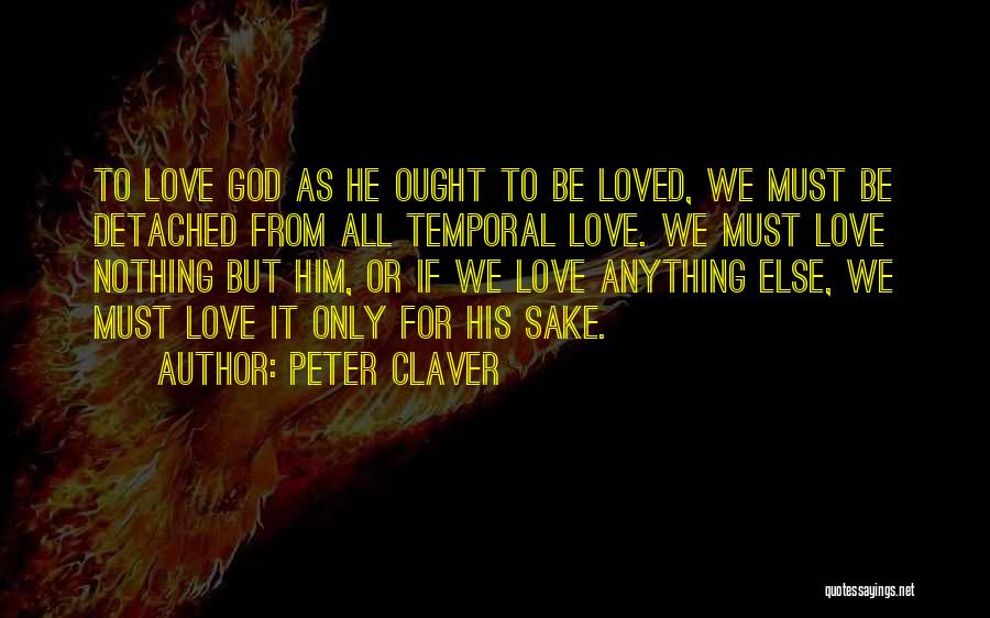 Saint Anything Quotes By Peter Claver