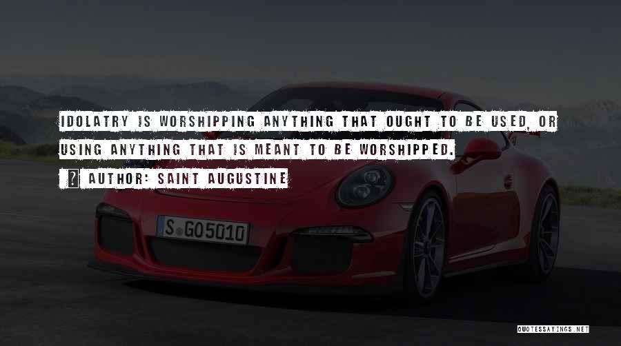 Saint Anything Quotes By Saint Augustine