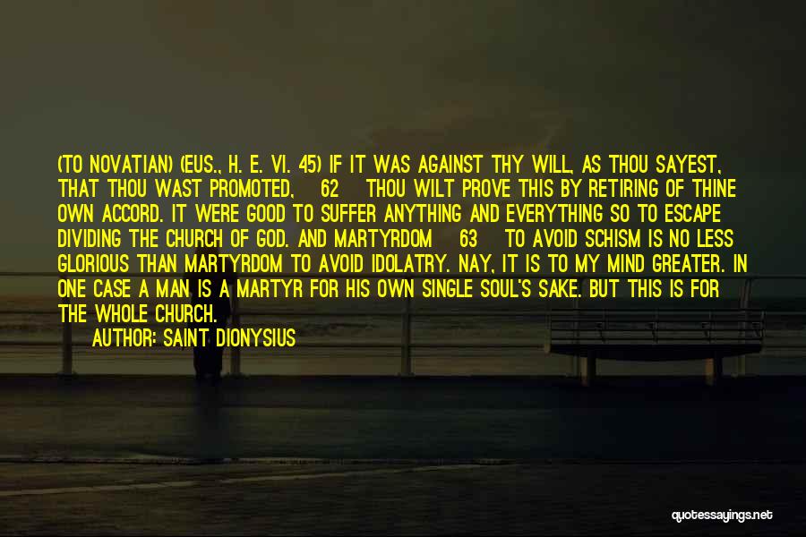 Saint Anything Quotes By Saint Dionysius