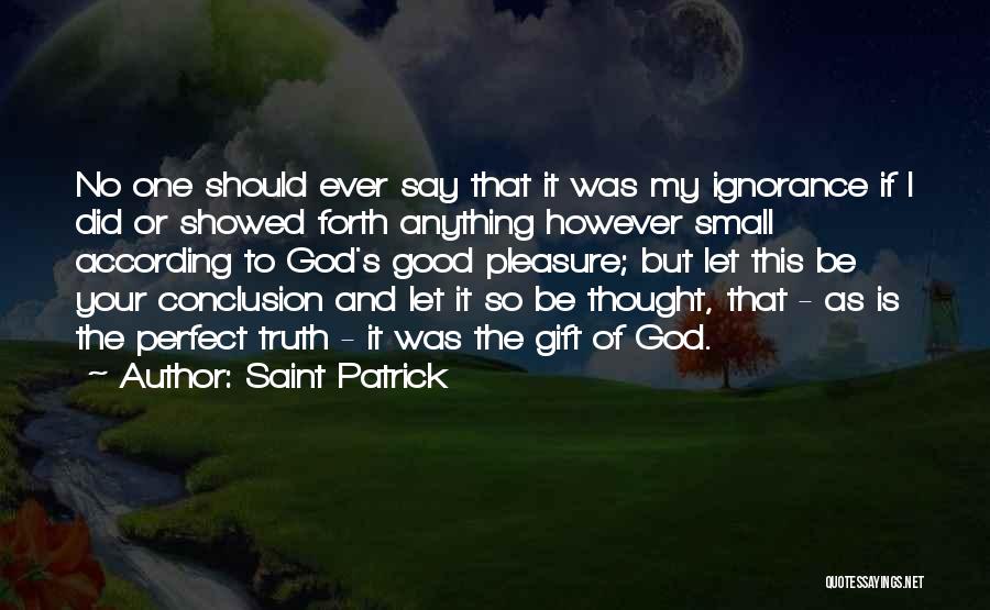 Saint Anything Quotes By Saint Patrick