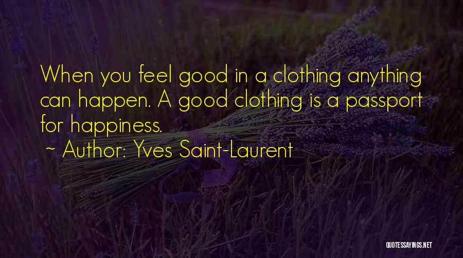 Saint Anything Quotes By Yves Saint-Laurent