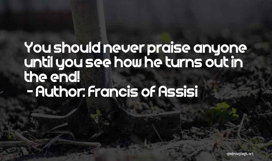 Saint Assisi Quotes By Francis Of Assisi