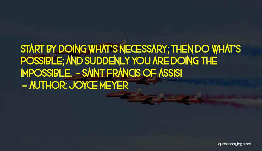 Saint Assisi Quotes By Joyce Meyer