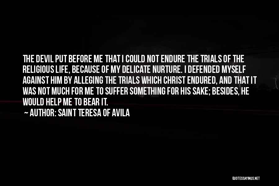 Saint Avila Quotes By Saint Teresa Of Avila