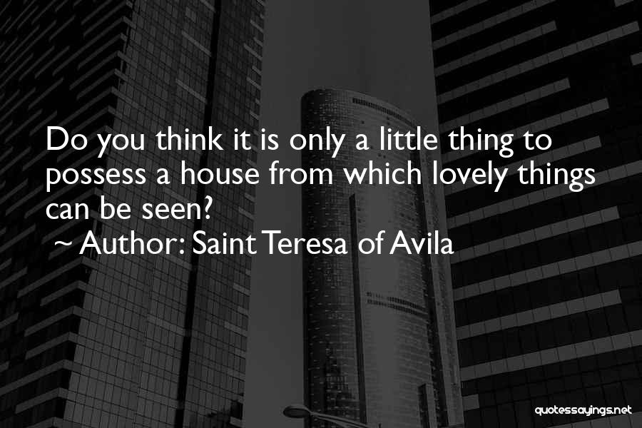 Saint Avila Quotes By Saint Teresa Of Avila