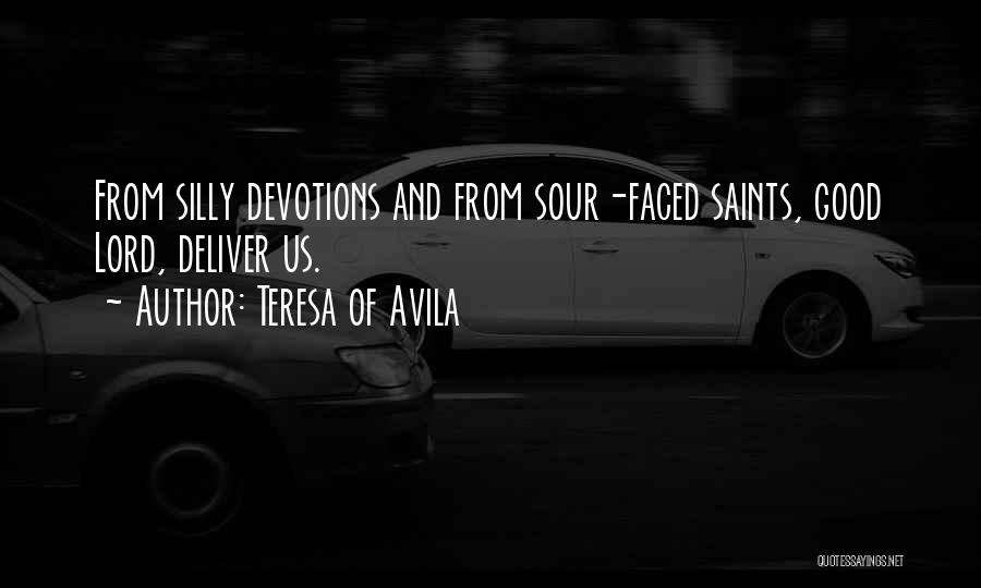 Saint Avila Quotes By Teresa Of Avila