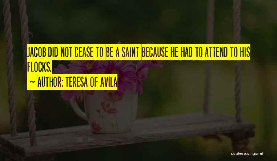 Saint Avila Quotes By Teresa Of Avila