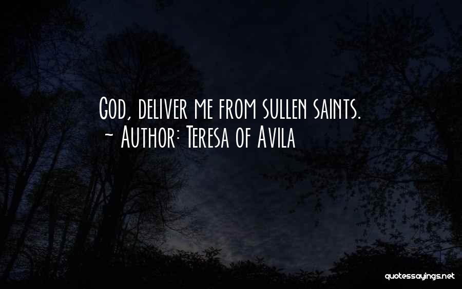 Saint Avila Quotes By Teresa Of Avila