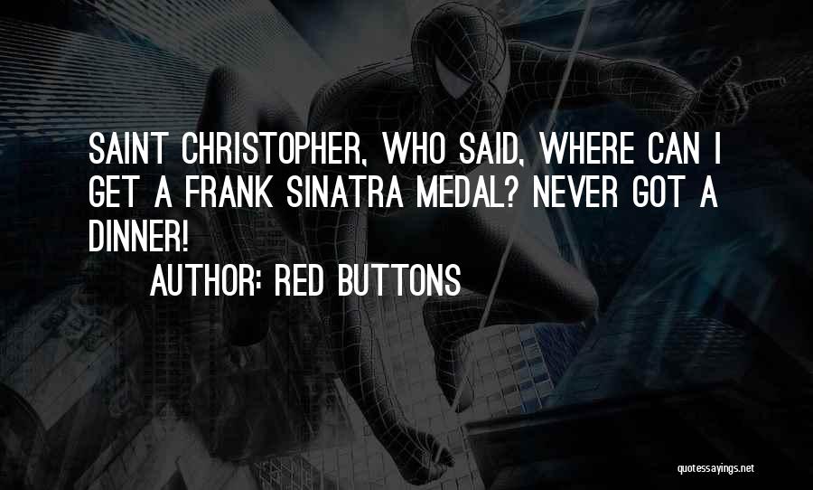 Saint Christopher Quotes By Red Buttons