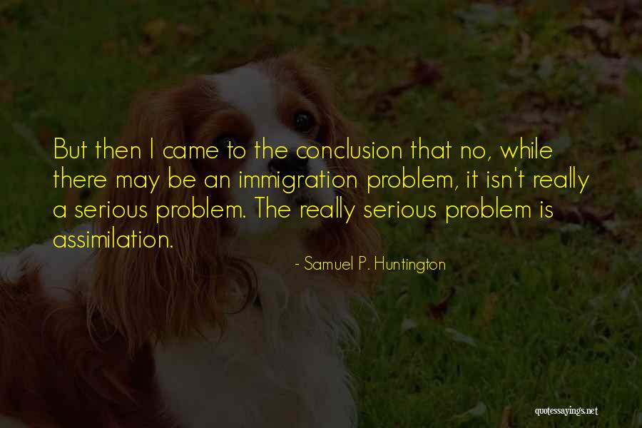 Saint Confirmation Quotes By Samuel P. Huntington Saint Confirmation Quotes By Samuel P. Huntington