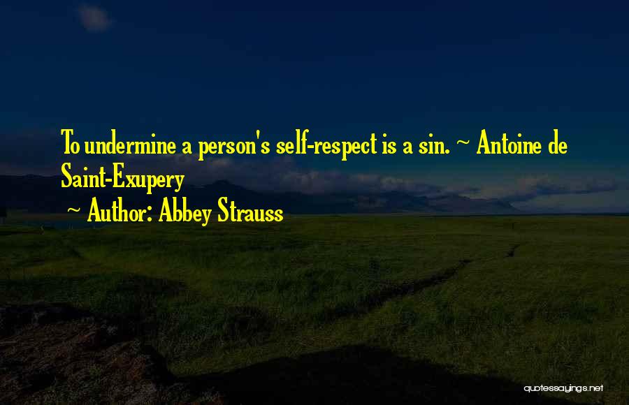 Saint Exupery Quotes By Abbey Strauss