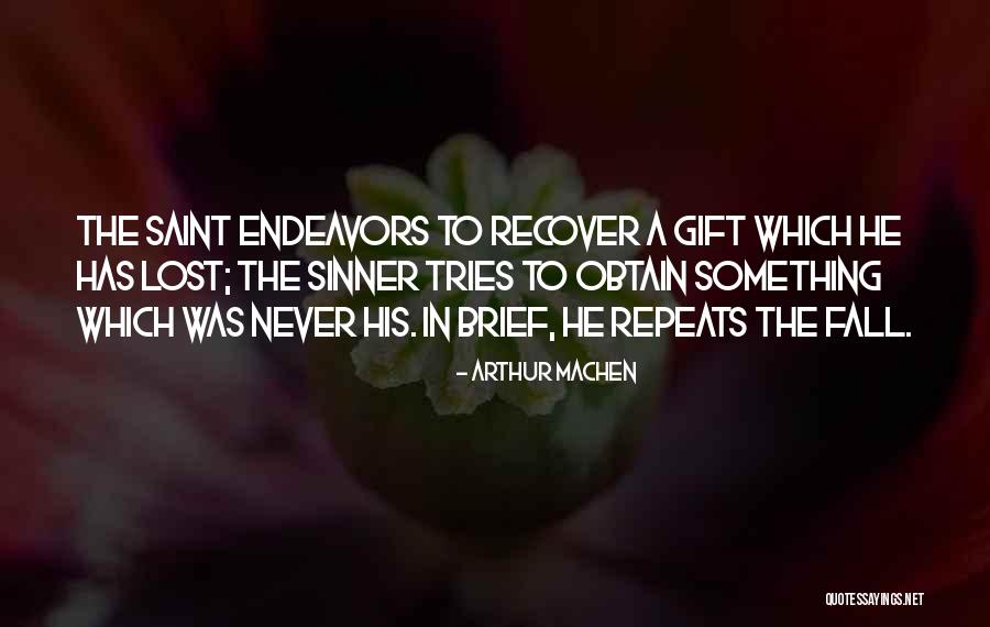 Saint For Lost Quotes By Arthur Machen Saint For Lost Quotes By Arthur Machen