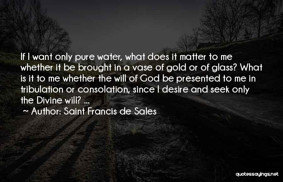 Saint Francis De Sales Quotes 1578244