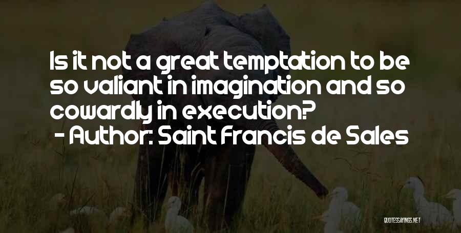 Saint Francis De Sales Quotes 587332