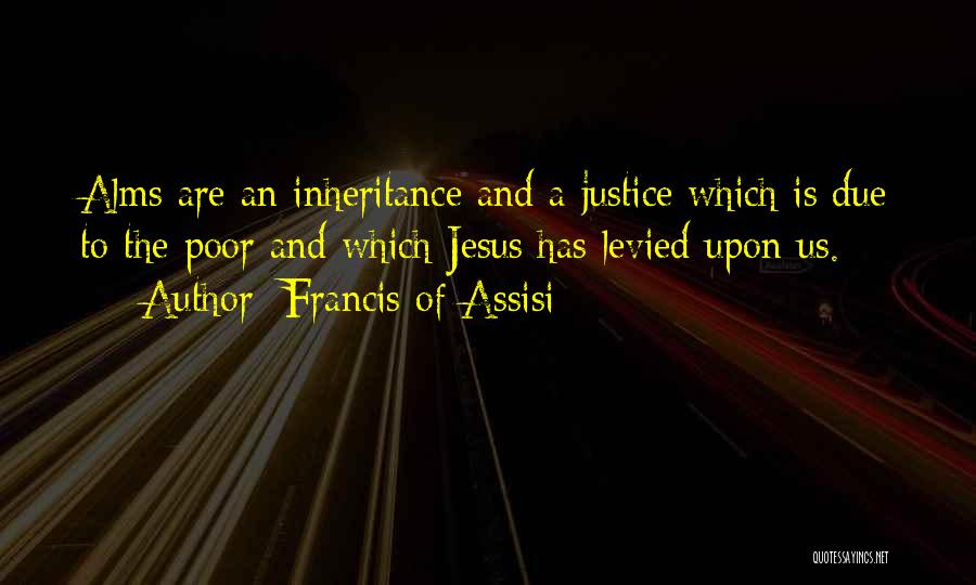 Saint Francis Quotes By Francis Of Assisi