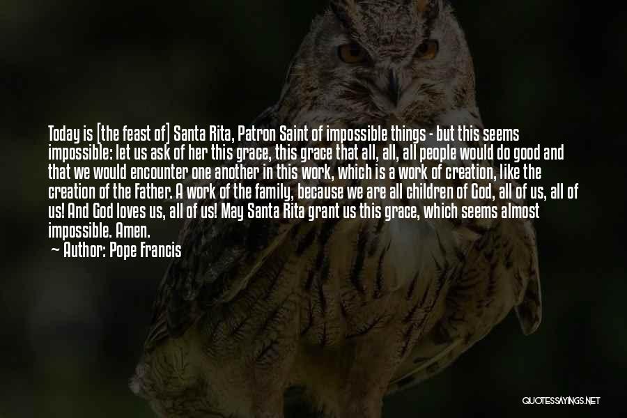 Saint Francis Quotes By Pope Francis