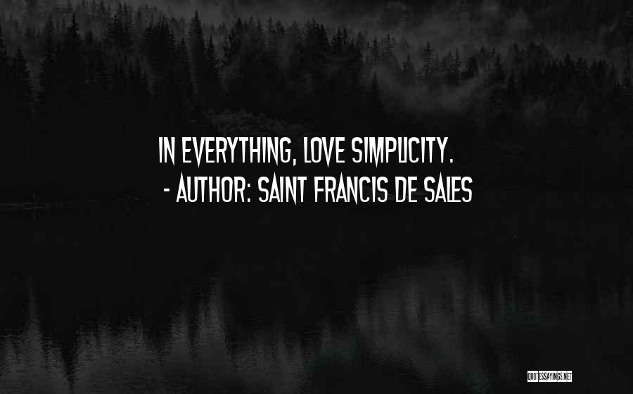 Saint Francis Quotes By Saint Francis De Sales