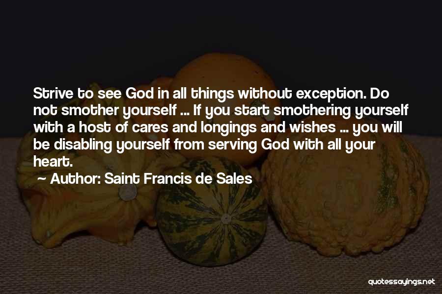 Saint Francis Quotes By Saint Francis De Sales