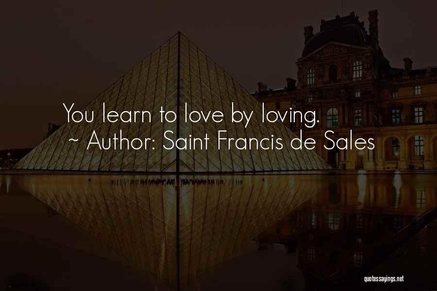 Saint Francis Quotes By Saint Francis De Sales