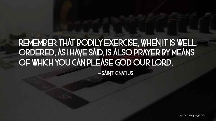 Saint Ignatius Quotes 1152829 Saint Ignatius Quotes 1152829