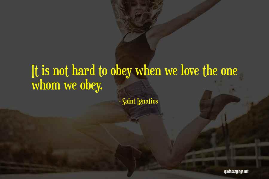 Saint Ignatius Quotes 1692066 Saint Ignatius Quotes 1692066