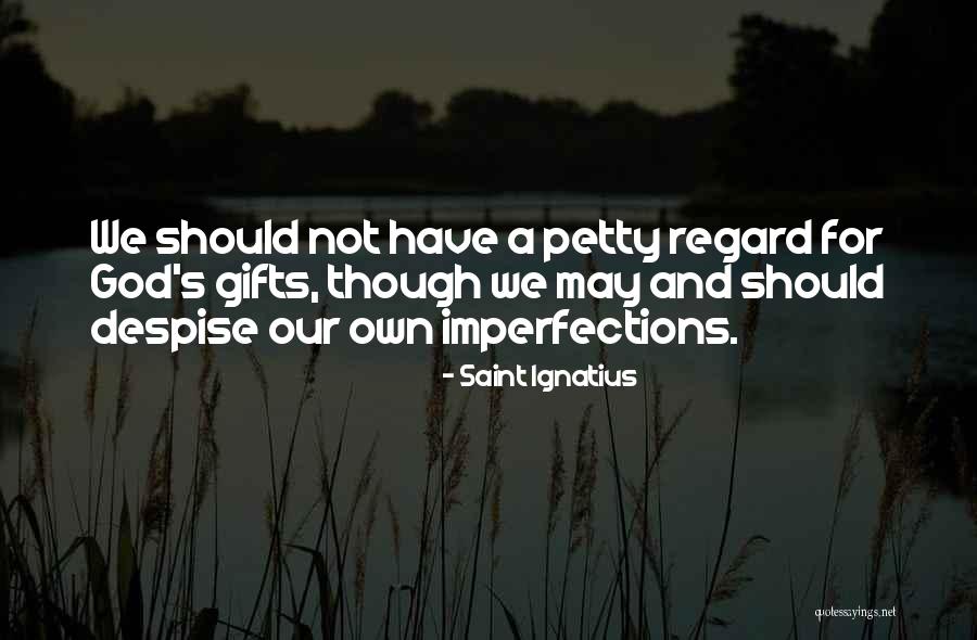 Saint Ignatius Quotes 2142329 Saint Ignatius Quotes 2142329