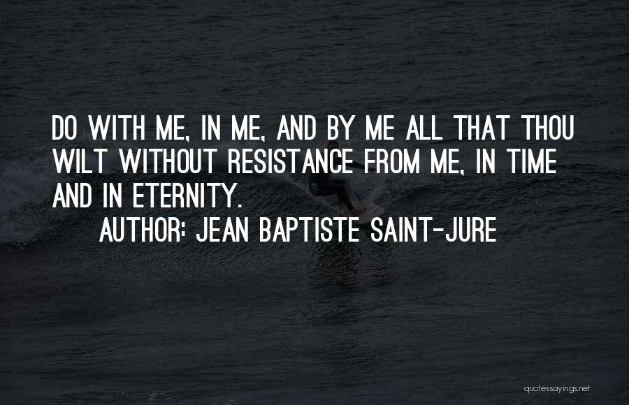 Saint Jean Baptiste Quotes By Jean Baptiste Saint-Jure