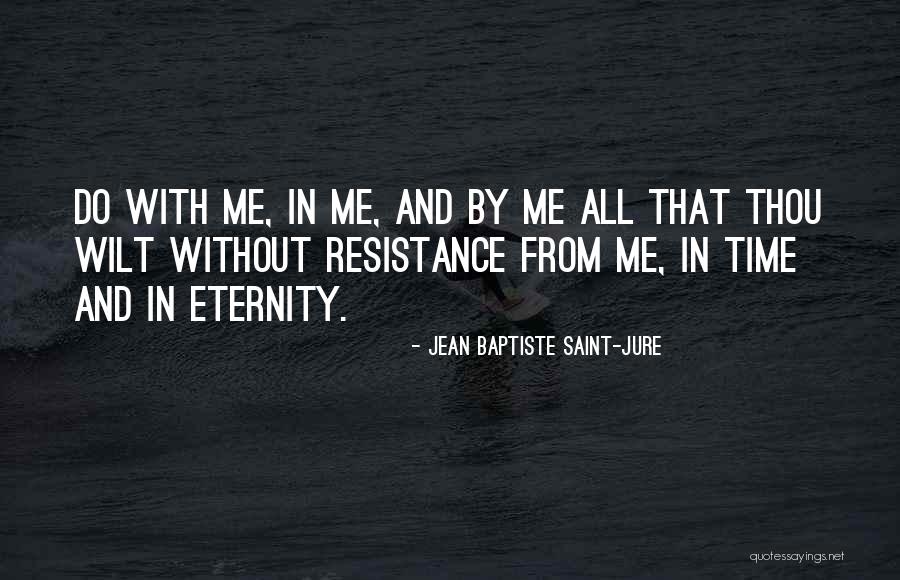 Saint Jean Baptiste Quotes By Jean Baptiste Saint-Jure Saint Jean Baptiste Quotes By Jean Baptiste Saint-Jure