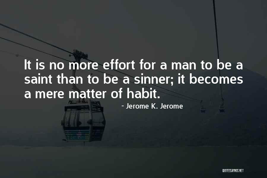 Saint Jerome Quotes By Jerome K. Jerome Saint Jerome Quotes By Jerome K. Jerome
