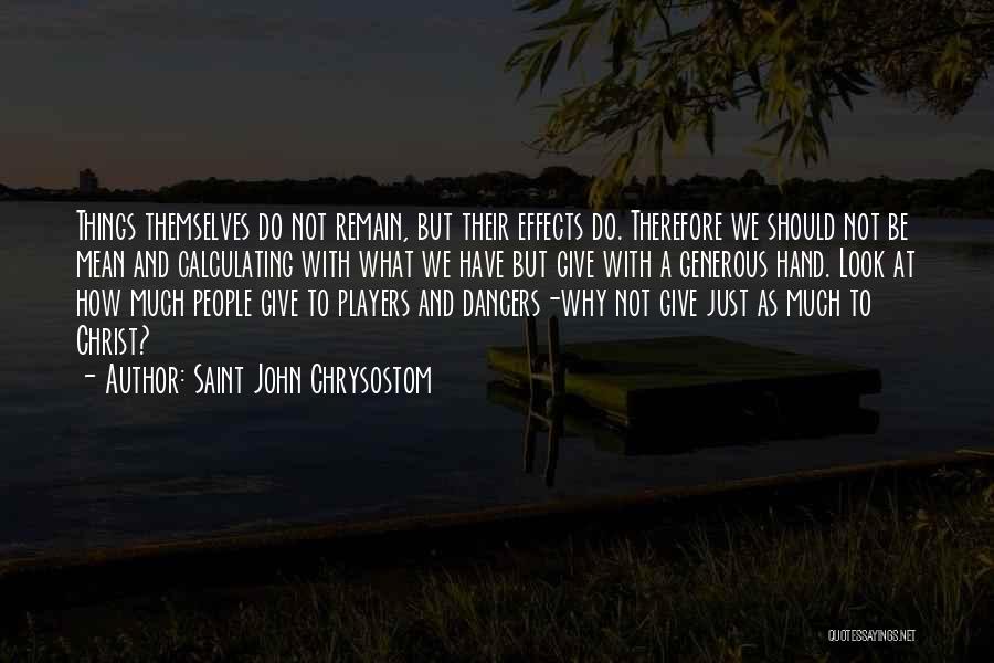 Saint Just Quotes By Saint John Chrysostom
