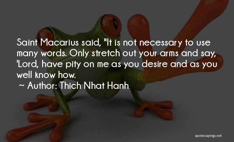 Saint Macarius Quotes By Thich Nhat Hanh