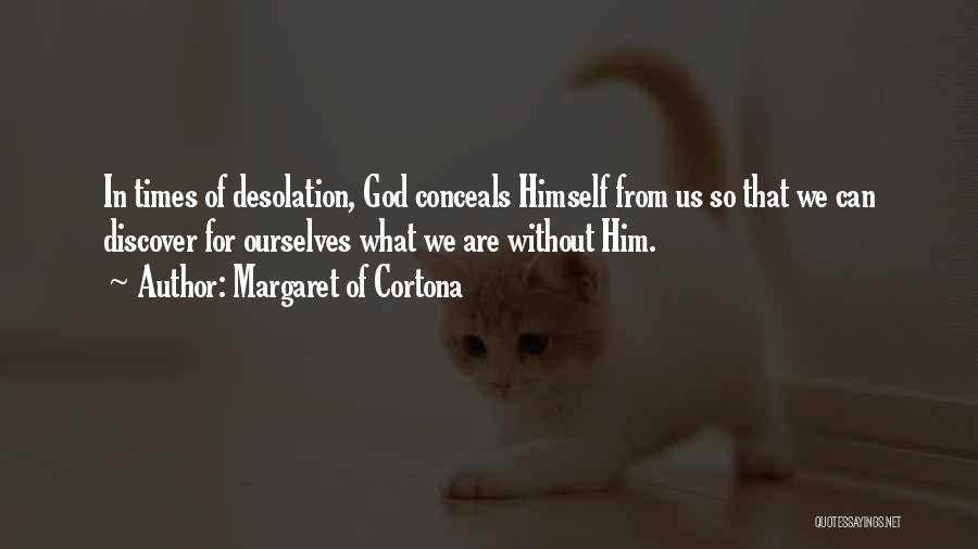 Saint Margaret Of Cortona Quotes By Margaret Of Cortona