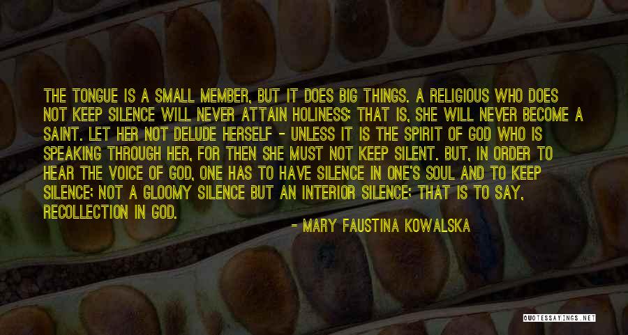 Saint Mary Faustina Kowalska Quotes By Mary Faustina Kowalska