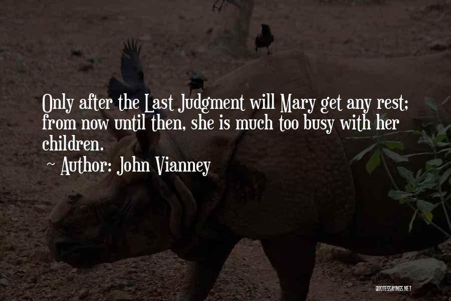 Saint Mary Quotes By John Vianney