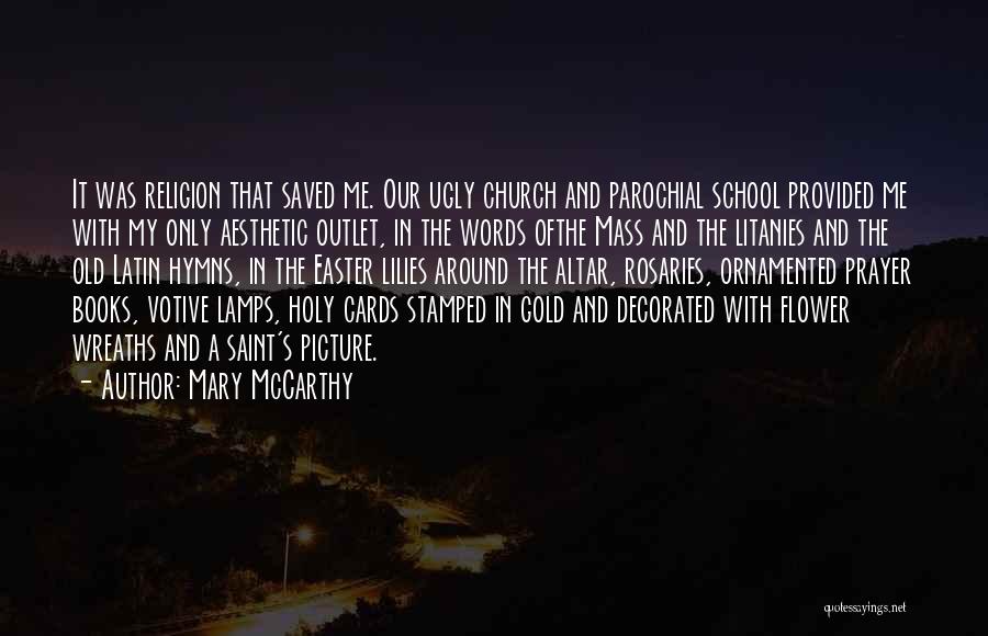Saint Mary Quotes By Mary McCarthy