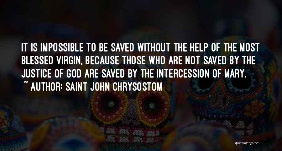 Saint Mary Quotes By Saint John Chrysostom